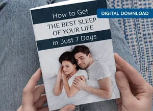 Bonus guide: How to Get the Best Sleep of Your Life in Just 7 Days