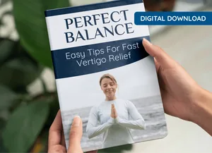 Bonus guide: Perfect Balance, easy tips for fast vertigo relief